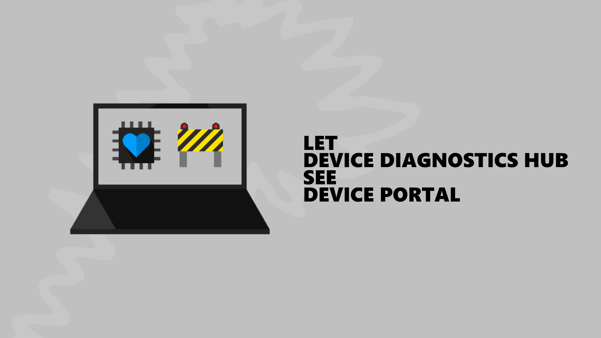 Let Device Diagnostics HUB see Device Portal
